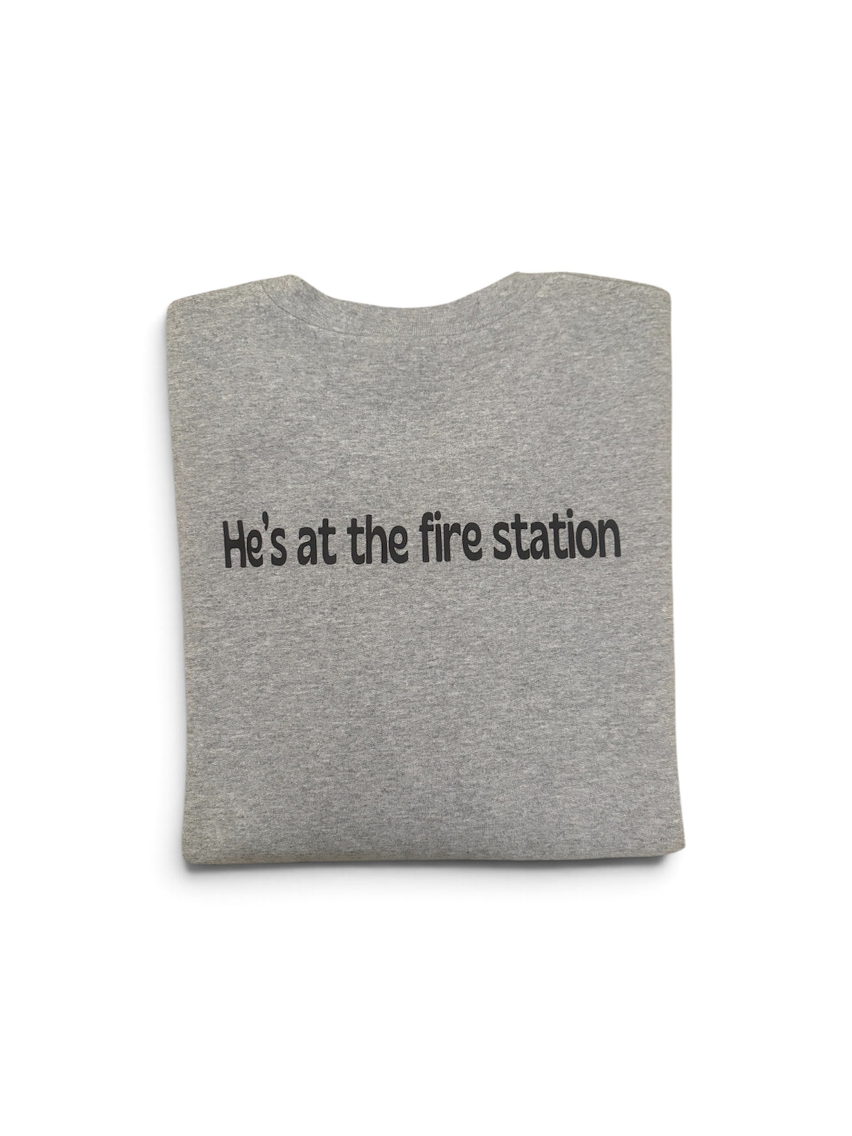 Wildland Fire Girlfriend Gray Crew Sweatshirt: He's at the fire station.